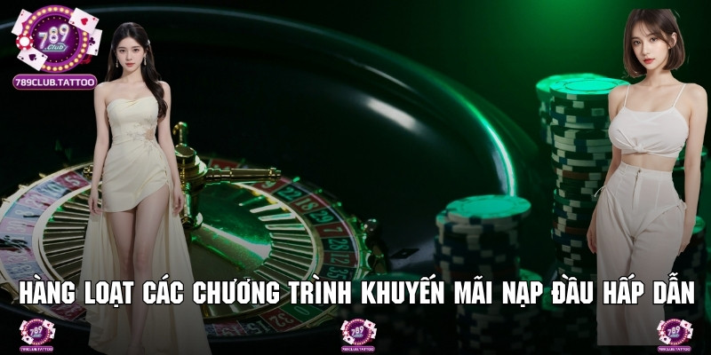 Hàng loạt các chương trình khuyến mãi nạp đầu hấp dẫn